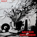 MIXER GRINDER - CBR Song Download